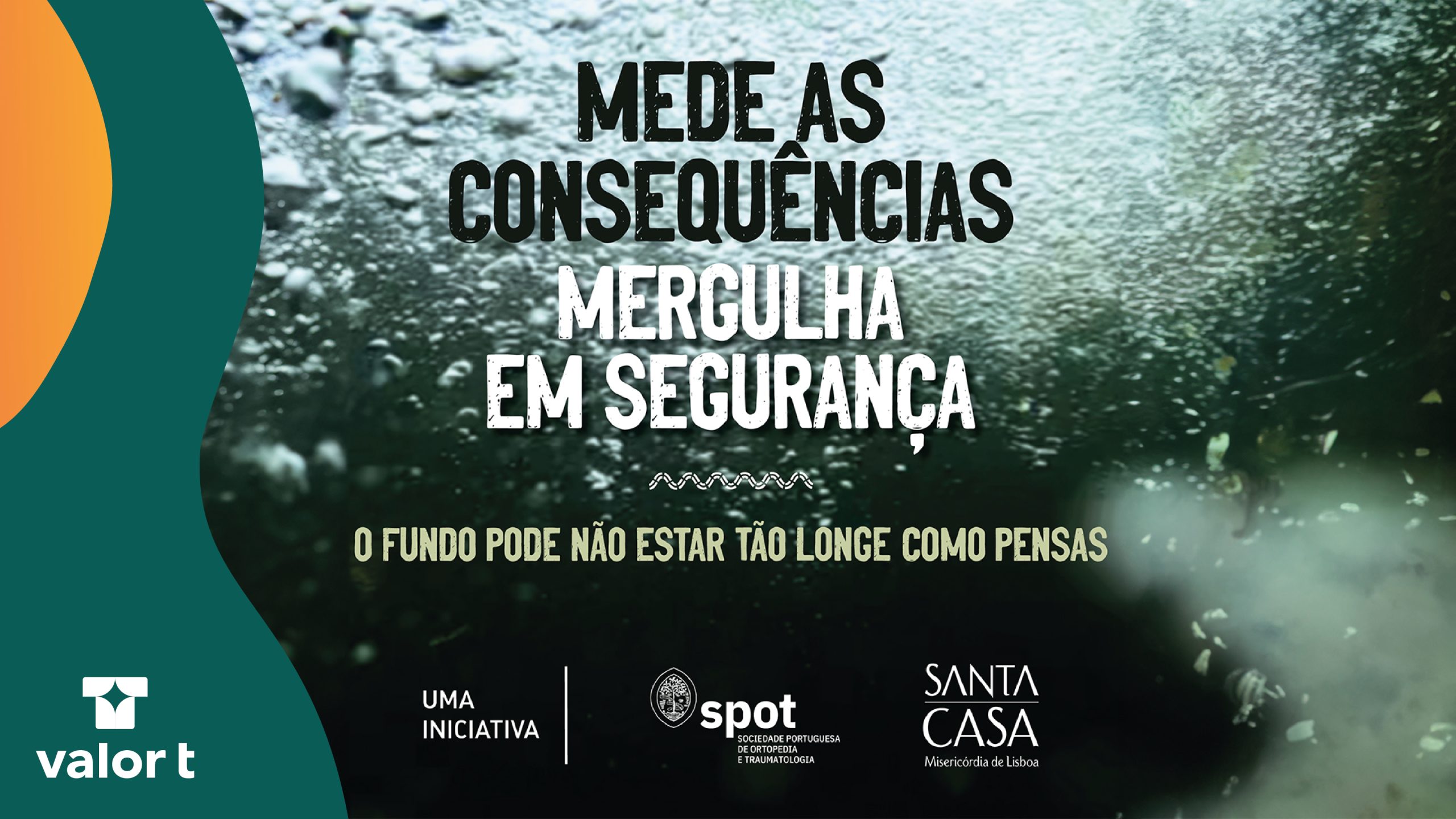 MEDE AS CONSEQUÊNCIAS MERGULHA EM SEGURANCA O FUNDO PODE NÃO ESTAR TÃO LONGE COMO PENSAS