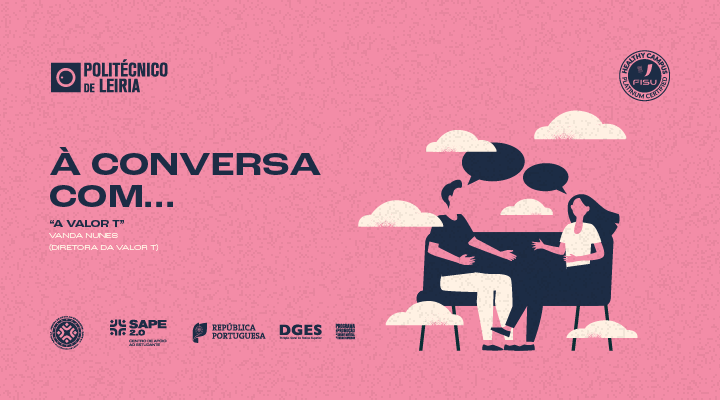 Politécnico de Leiria promove Sessão “À Conversa Com… a Valor T”