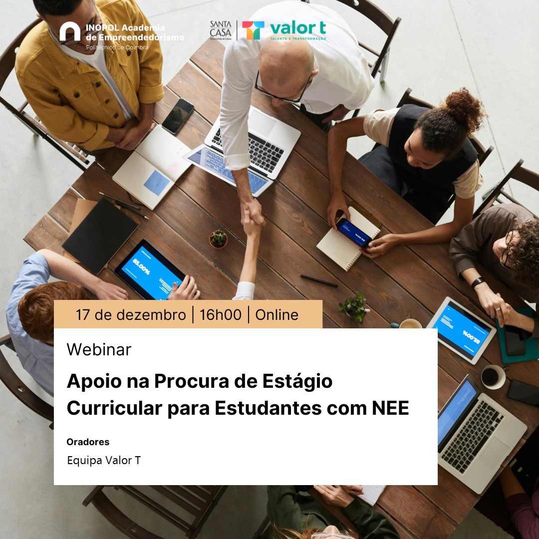 IP Coimbra e Valor T reforçam práticas inclusivas no acesso a estágios curriculares: envolver para incluir!